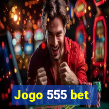 Jogo 555 bet